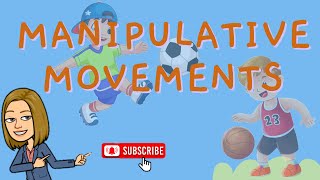 MANIPULATIVE MOVEMENTS  PHYSICAL EDUCATION  Teacher Lee YT [upl. by Nnylrefinnej76]