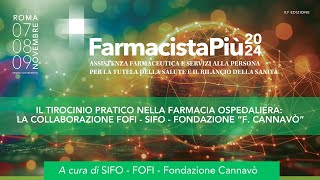 Il tirocinio pratico nella farmacia ospedaliera la collaborazione FOFI SIFO Fondazione Cannavò [upl. by Ahsemat151]