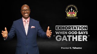 Exhortation When God Says quotGatherquot  Pastor K Tshuma  Midweek Service  13 November 2024 [upl. by Dareece44]