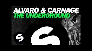 ALVARO amp CARNAGE  The Underground Original Mix [upl. by Nollahp]