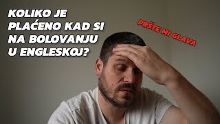 Koliko je plaćeno kad si na bolovanju u Engleskoj [upl. by Nonnah]