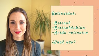 Retinoides Acido retinoico retinaldehido o retinol ¿Cual usar [upl. by Ziul]