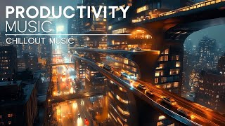 Focus Music — Boost Your Productivity with City Street Vibes [upl. by Atal520]