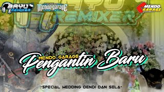 PENGANTIN BARU‼️DJ BANTENGAN MENDO GARAGE REMIXER BAYU REMIXER [upl. by Romina815]