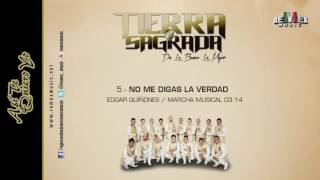 No Me Digas la Verdad  Banda Tierra Sagrada Audio Oficial [upl. by Durrell]