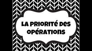 Vidéo 5  La priorité des opérations [upl. by Solley]