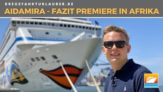 AIDAmira  Fazit der ersten Reise in Südafrika amp Namibia  AIDA Cruises [upl. by Hillier]