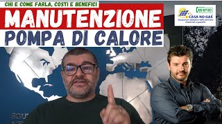 Manutenzione pompa di calore chi e come farla costi e benefici [upl. by Ada363]