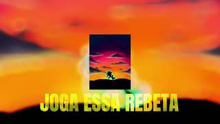 JOGA ESSA REBETA SLOWED [upl. by Ahseel]