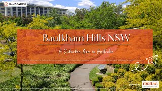 Suburb Profile  Baulkham Hills NSW  A Haven of Modern Living Amidst Nature [upl. by Adolph]