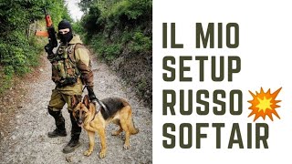 IL MIO SETUP AIRSOFT RUSSO  LOADOUT SOFTAIR SPETSNAZ ITA [upl. by Meadow]