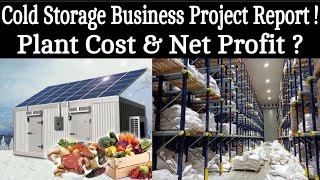 Cold Storage business  Cold Storage Project Report Plant Cost amp Net Profit [upl. by Nitaj]