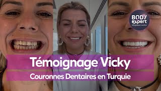 SOINS DENTAIRES EN TURQUIE  🦷 Témoignage Vicky  22 couronnes Emax 6 dévitalisations  BODYEXPERT [upl. by Beltran]