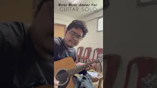 Neele Neele Ambar Par Guitar Solo youtubeshorts viralshorts guitarsolo ar [upl. by Caterina]