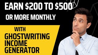 Ghostwriting Income Generator [upl. by Vallo]