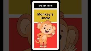 Monkeys Uncle  English Idiom [upl. by Squires311]