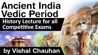 Ancient India History  Vedic Period  History lecture for all comeptitive exams [upl. by Nnylaf]