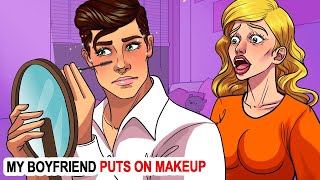 My Boyfriend Puts On Makeup [upl. by Lanie906]