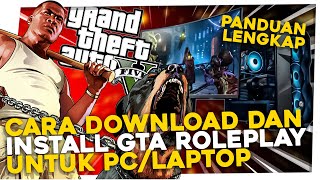 PANDUAN LENGKAP  CARA DOWNLOAD DAN INSTALL GTA ROLEPLAY INDONESIA  GTA V ONLINE 2023 [upl. by Nakeber56]