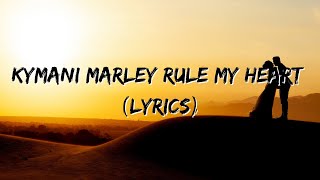 Kymani Marley  Rule My Heart Lyrics [upl. by Feliza]