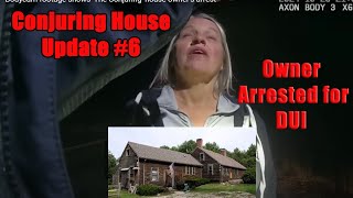 Conjuring House Update 6 Owner arrested for DUI [upl. by Ennahteb828]