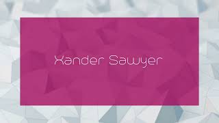 Xander Sawyer  appearance [upl. by Enilesor]