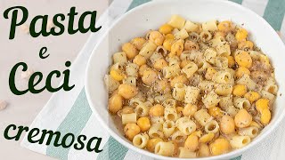 PASTA E CECI CREMOSA Ricetta Facile  Creamy Pasta with Chickpeas Easy Recipe [upl. by Carlie]