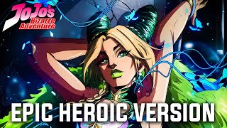 JJBA  Jolyne Theme  Epic Heroic Version [upl. by Oz]