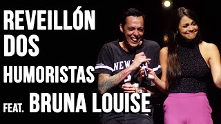 REVEILLÓN DOS HUMORISTAS 2022 feat BRUNA LOUISE  NIL AGRA  STAND UP COMEDY [upl. by Arinayed]