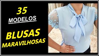 Blusas Femininas  35 Modelos Lindos de Blusas  Roupas Femininas  Blusas Lindas [upl. by Addiego906]