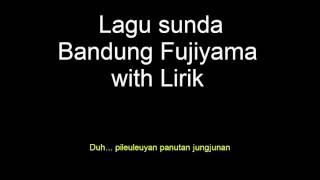 Lagu Sunda Bandung Fujiyama with lirik [upl. by Asaph441]