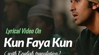 quotKun Faya kunquot lyrical video with English translation Rockstar Ranbir KapoorAR RehmanJaved Ali [upl. by Orlan253]