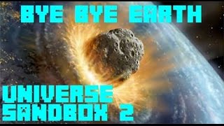 Universe Sandbox 2  Bye Bye Earth [upl. by Ibrik]