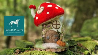 Needle Felting Tutorial  MUSHROOM FOREST HOUSE [upl. by Anenahs]