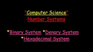 Number Systems  Binary Denary amp Hexadecimal [upl. by Iams]