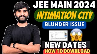 JEE Main 2024 CITY INTIMATION OUT✅🚨 BUT Blunder Jee Mains Admit Card 2024 JEE Main Intimation City [upl. by Alemaj]