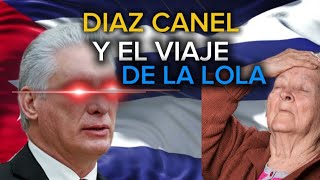 DIAZ CANEL y El Viaje De La LOLA [upl. by Jamille]