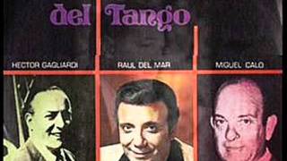 MIGUEL CALÓ  HECTOR GAGLIARDI  RAÚL DEL MAR  PERCAL  TANGO [upl. by Alliuqet]