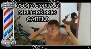 Cortando o próprio cabelo [upl. by Halimak]