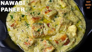 Nawabi Paneer Curry  Mughlai Paneer Gravy  Paneer With Rich amp Creamy Curry Restaurant Style [upl. by Illac]