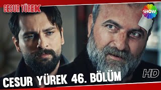 Cesur Yürek 46 Bölüm  HD [upl. by Reel]