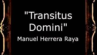 Transitus Domini  Manuel Herrera Raya AM [upl. by Seafowl202]