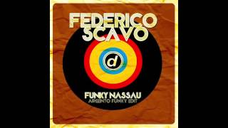 Federico Scavo  Funky Nassau Argento Funky Edit [upl. by Akcinehs500]