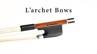 Larchet Handmade Brazilian Bows at Infiniti Strings [upl. by Hassett900]