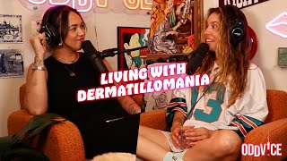 Living with Dermatillomania compulsive skin picking  Oddvice S4 EP 30 [upl. by Ecirtaemed810]