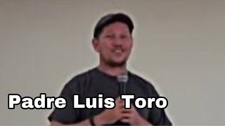 Los catequistas  Padre Luis Toro [upl. by Dodds297]