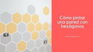 Cómo Pintar una Pared con Hexágonos PARTE I [upl. by Akire287]