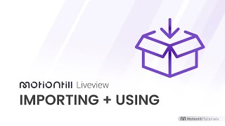 Importing  Using  Motiontill Liveview [upl. by Richma431]