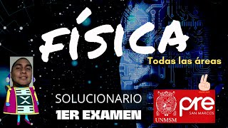 Solucionario Primer Examen Pre San Marcos 2022  1 Física [upl. by Assirok]