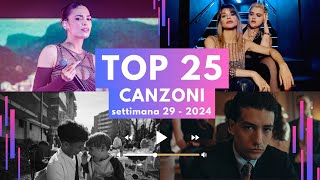 TOP 25 CANZONI DELLA SETTIMANA 🇮🇹 Settimana 29  Luglio 2024 [upl. by Sillyrama]